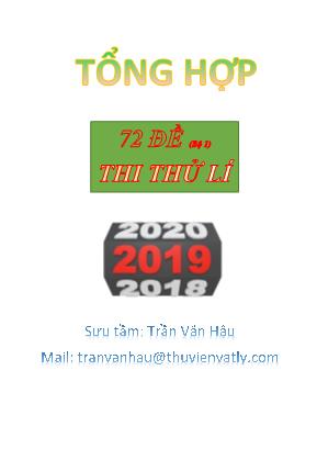 Tổng hợp 72 đề thi thử Lí năm 2019 - Bộ 1 - Trần Văn Hậu